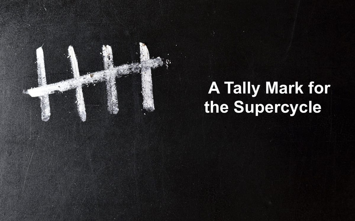 A Tally Mark for the Supercycle