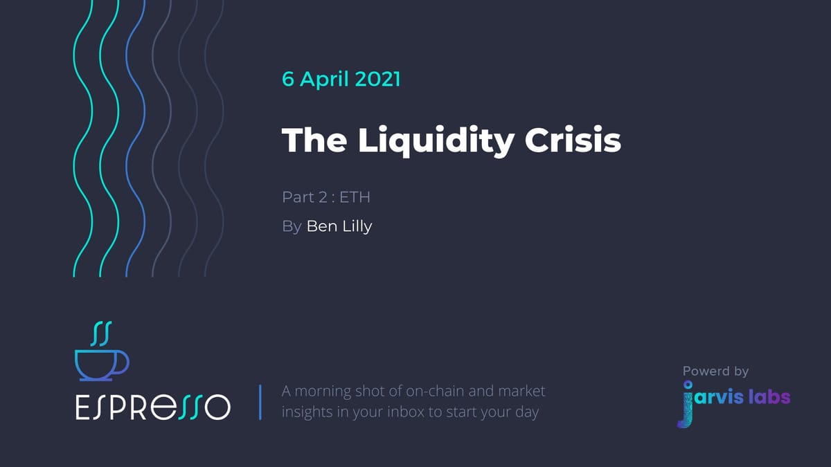 The Liquidity Crisis Part Two: ETH