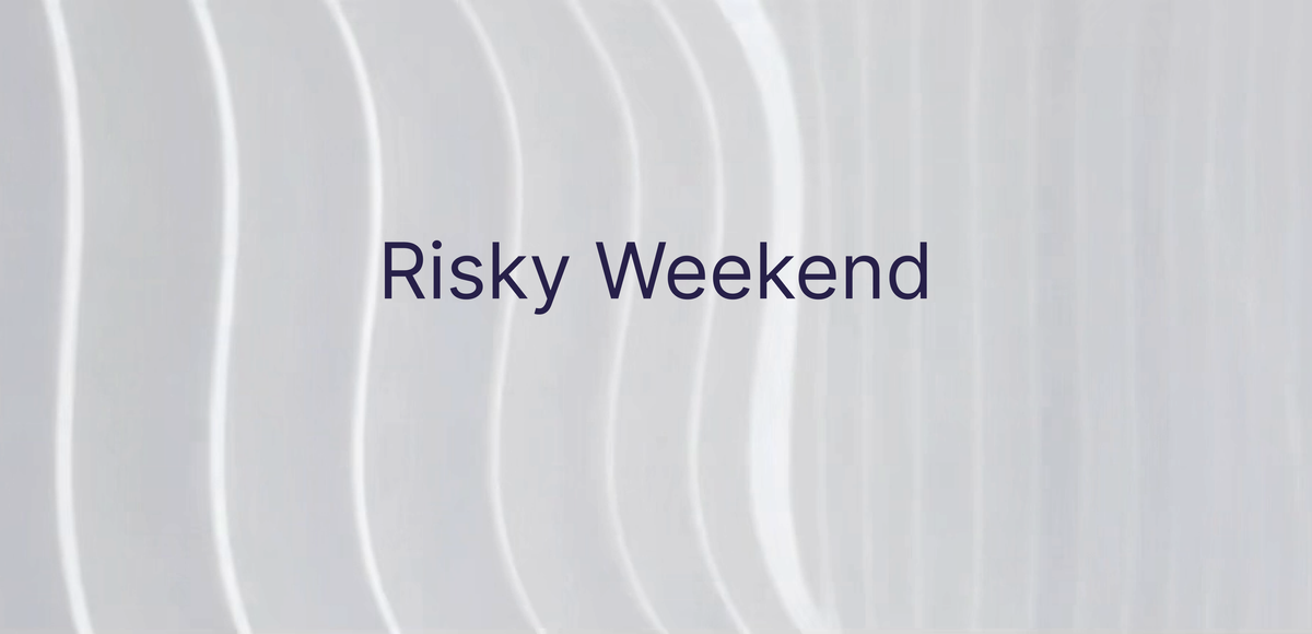 Risky Weekend