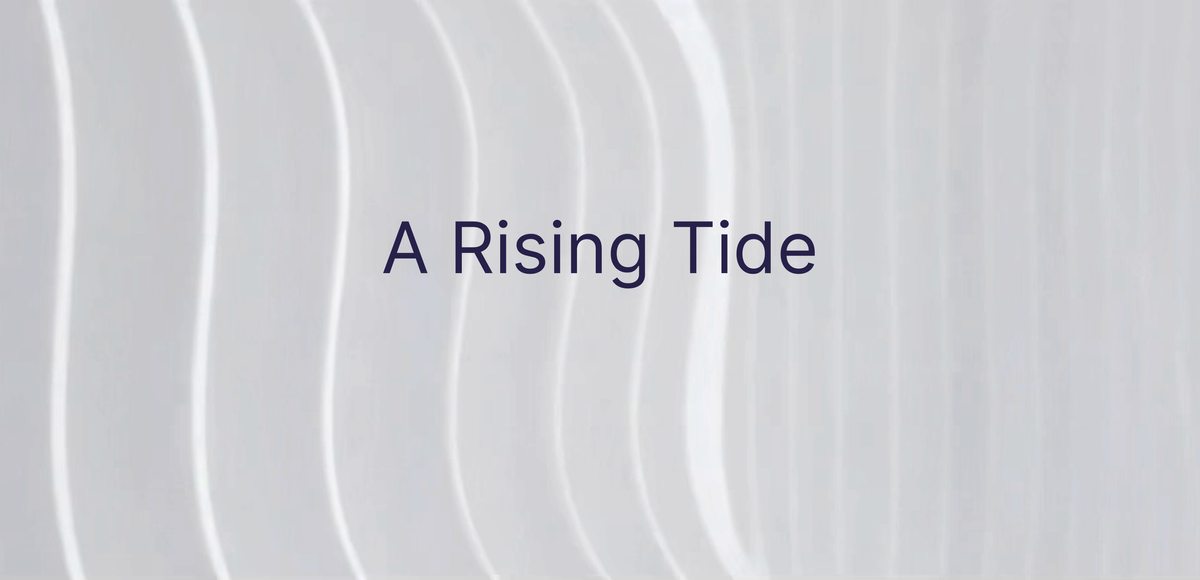 A Rising Tide