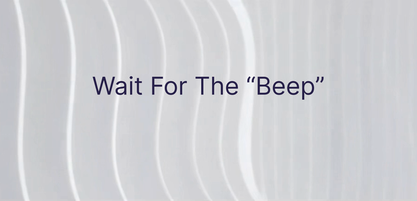 Wait For The "Beep"