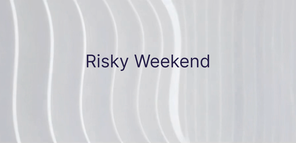 Risky Weekend